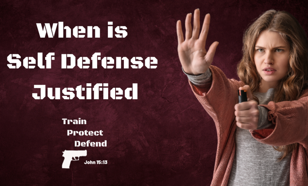 A young woman holding a self-defense spray with one hand raised in a defensive gesture. The background is a dark maroon, with text that reads, 'When is Self Defense Justified' and the words 'Train Protect Defend' alongside a handgun symbol.