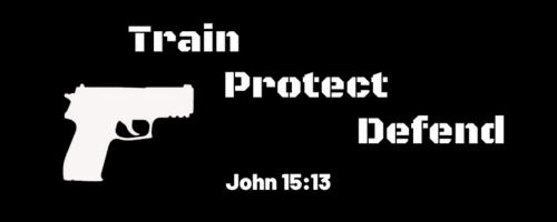 A graphic featuring the silhouette of a handgun alongside the words 'Train', 'Protect', and 'Defend' in bold text. At the bottom, the text 'John 15:13' is displayed.