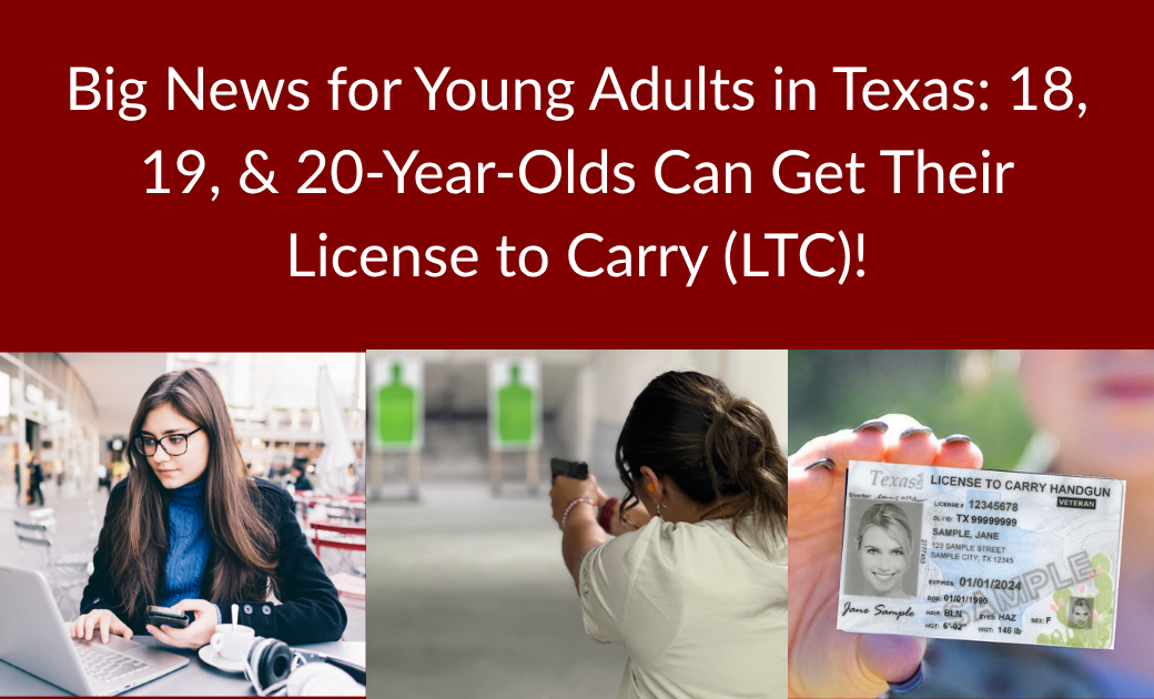 A graphic featuring three images: a young woman working on a laptop, another woman aiming with a firearm at a shooting range, and a close-up of a Texas License to Carry. The background has red text announcing news for young adults in Texas regarding LTC.